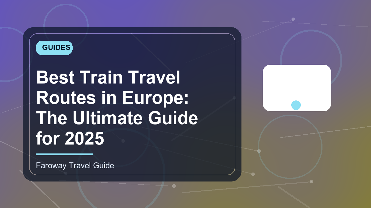 International Train Routes Best Train Travel Routes in Europe: The Ultimate Guide for 2025 ...