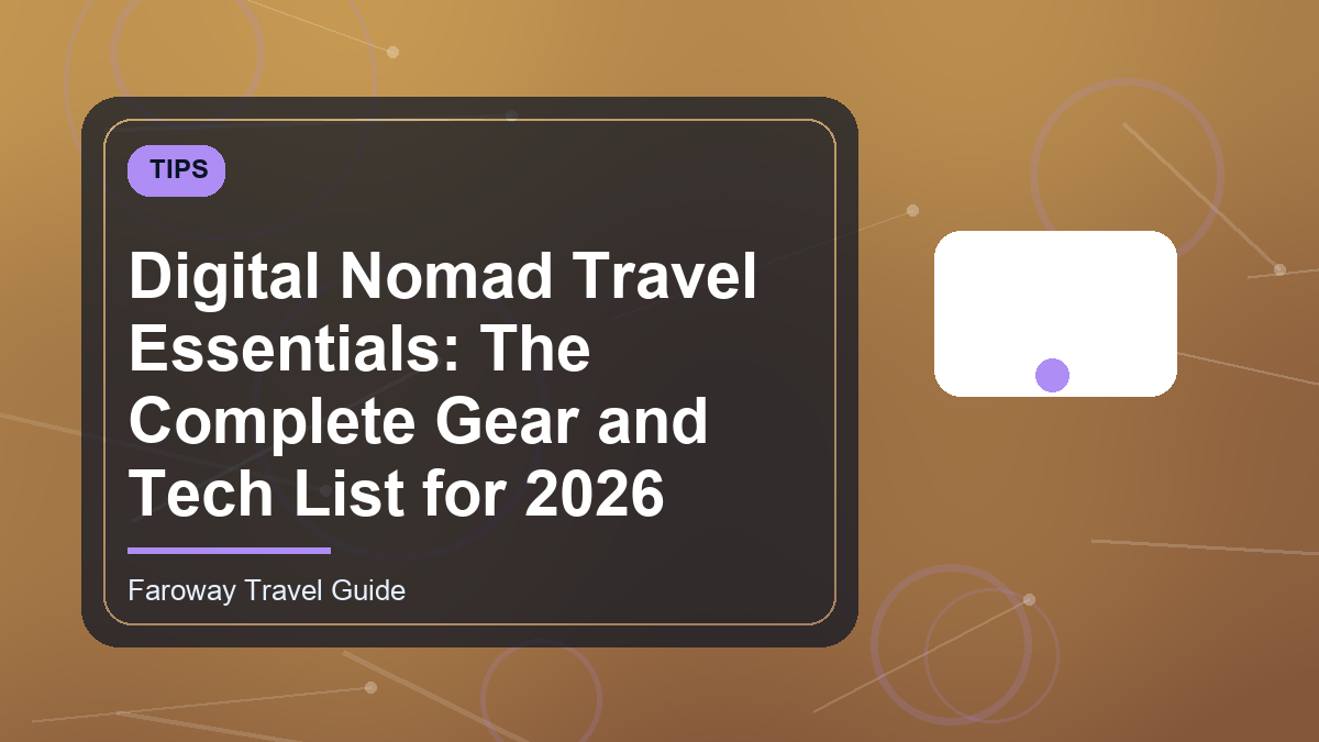 Digital Nomad Travel Essentials: The Complete Gear and Tech List for ...